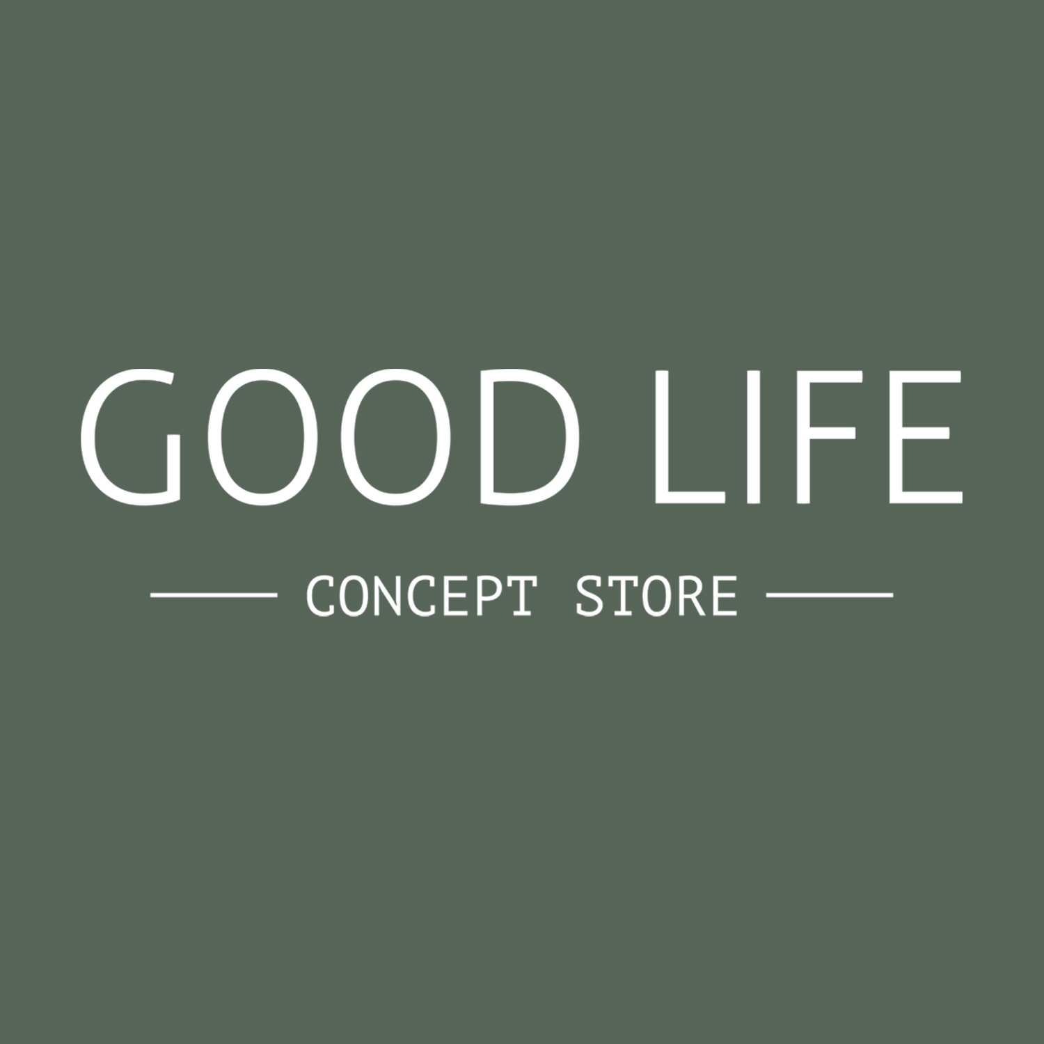 GOOD LIFE - Concept Store